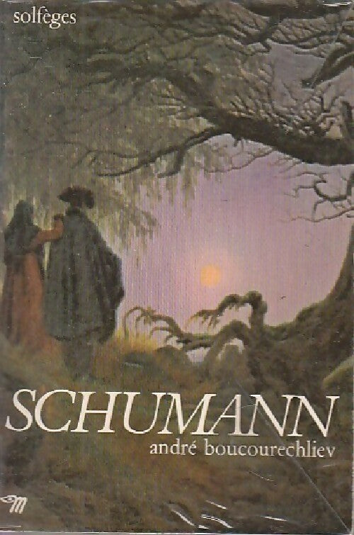 Livrenpoche : Schumann - André Boucourechliev - Livre