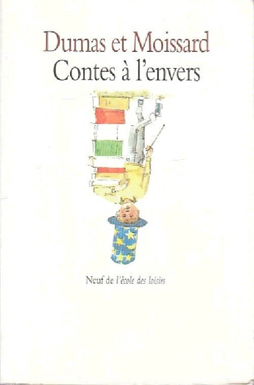 Contes à l'envers - Philippe Dumas ; Boris Moissard -  Neuf - Livre