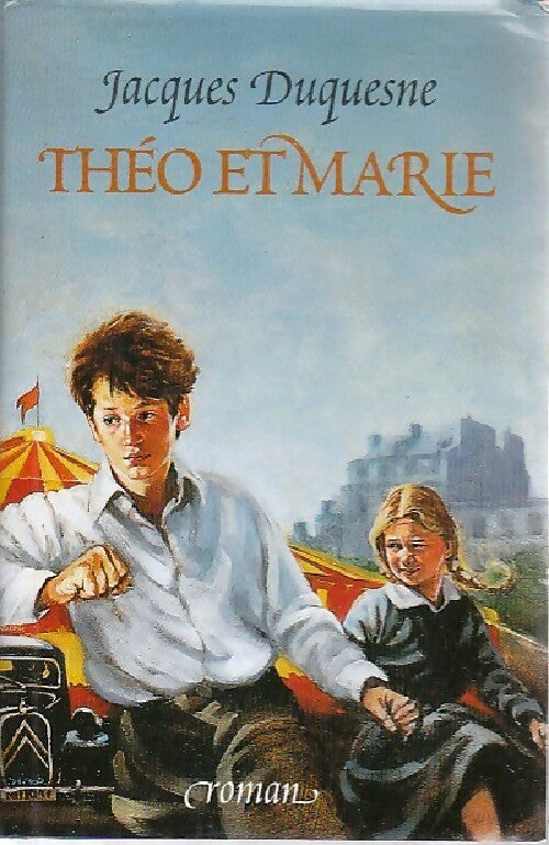 Théo et Marie - Jacques Duquesne -  France Loisirs GF - Livre