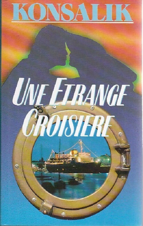 Livrenpoche : Une étrange croisière - Heinz G. Konsalik - Livre
