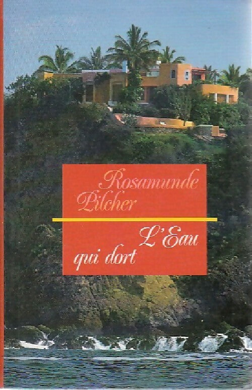 L'eau qui dort - Rosamunde Pilcher - Livre