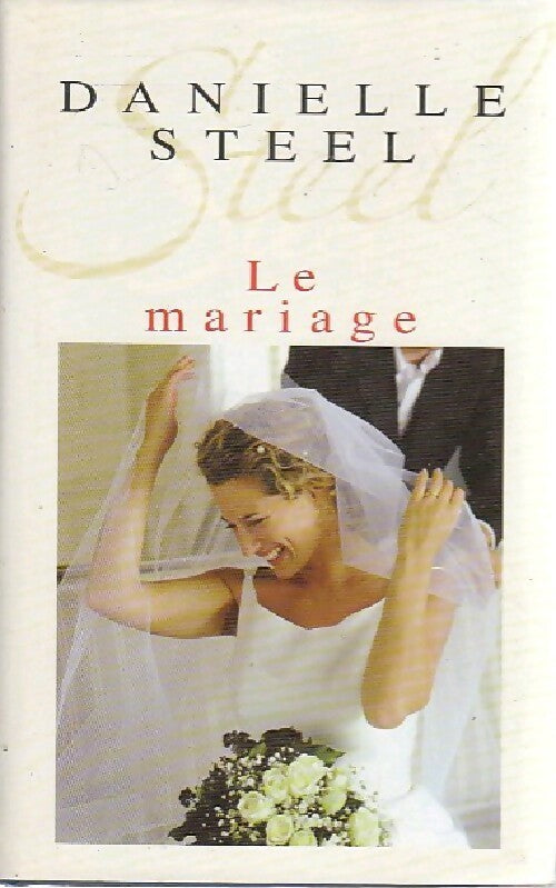 Livrenpoche : Le mariage - Danielle Steel - Livre