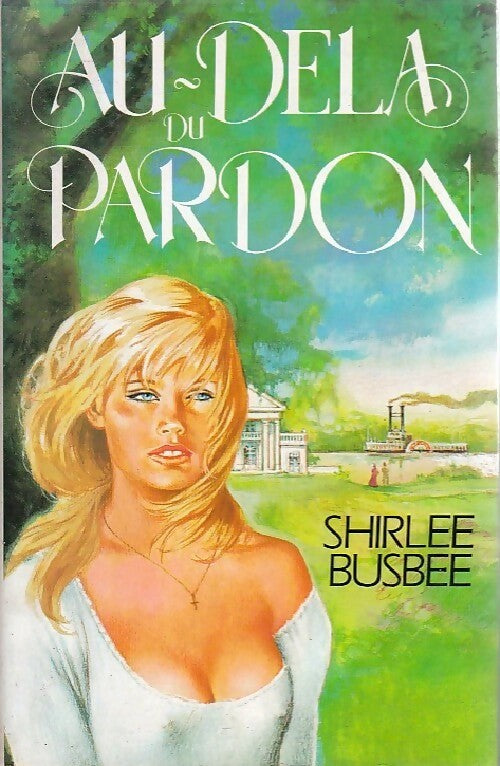 Livrenpoche : Au delà du pardon - Shirlee Busbee - Livre