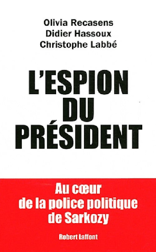 Livrenpoche : L'espion du président - Olivia Recasens, Didier Hassoux - Livre
