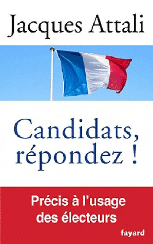 Livrenpoche : Candidats, répondez ! - Jacques Attali - Livre