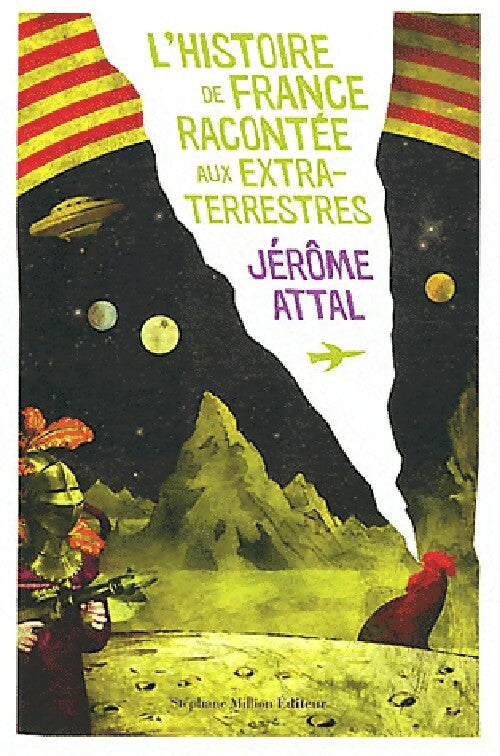 Livrenpoche : L'histoire de France racontées aux extra-terrestres - Jérôme Attal - Livre