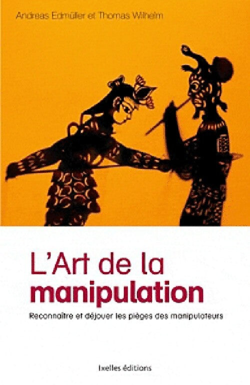 Livrenpoche : L'art de la manipulation - Andreas Edmüller, Thomas Wilhelm - Livre