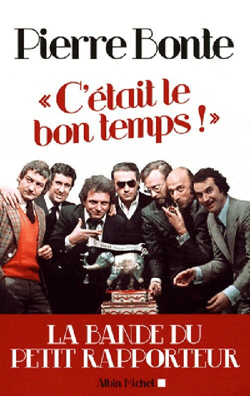 Livrenpoche : C'était le bon temps ! - Pierre Bonte - Livre