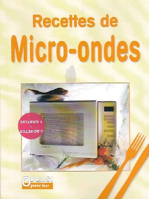 Recettes de micro-ondes - Monique Lansard -  Opeasi poche - Livre