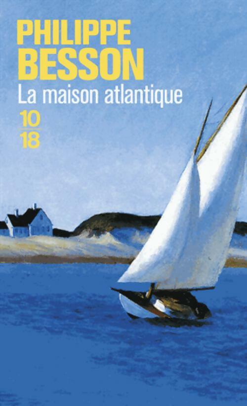 Livrenpoche : La maison Atlantique - Philippe Besson - Livre