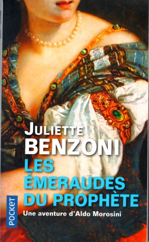 Livrenpoche : Les émeraudes du prophète - Juliette Benzoni - Livre