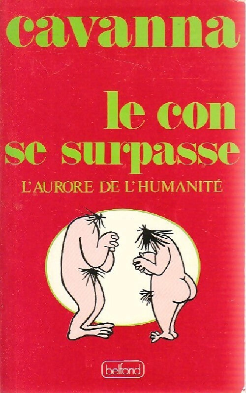 Livrenpoche : Le con se surpasse - François Cavanna - Livre