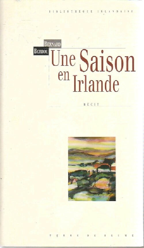 Livrenpoche : Une saison en Irlande - Bernard Berrou - Livre