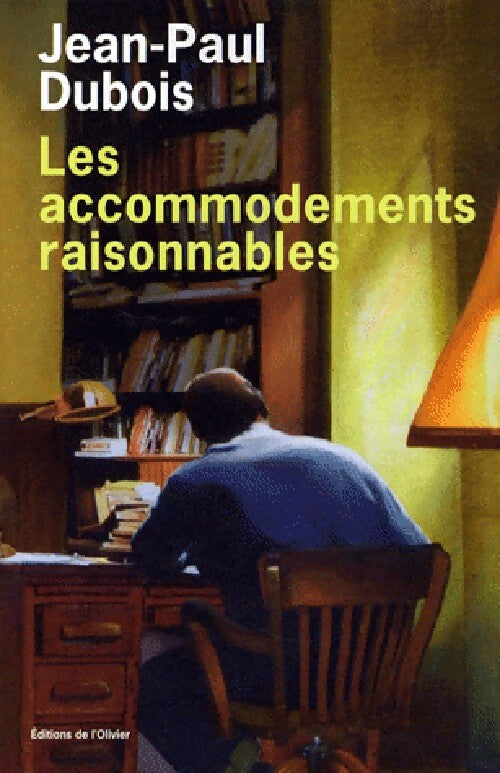 Livrenpoche : Les accommodements raisonnables - Jean-Paul Dubois - Livre