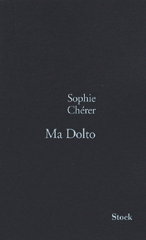 Ma Dolto - Sophie Chérer -  Stock bleu - Livre