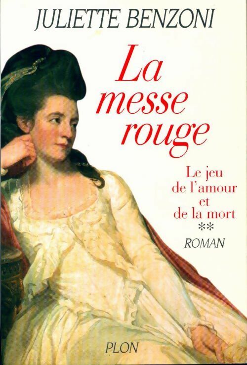 Livrenpoche : Le jeu de l'amour et de la mort Tome II : La messe rouge - Juliette Benzoni - Livre