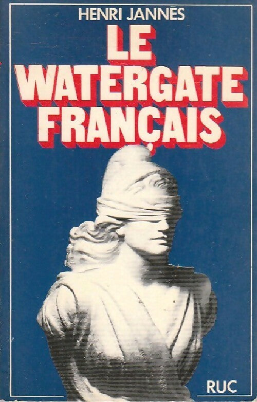 Livrenpoche : Le watergate français - Henri Jannès - Livre