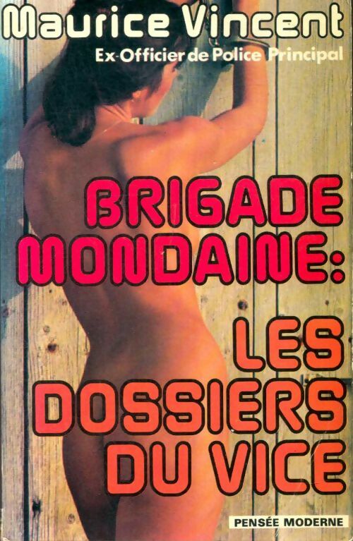Livrenpoche : Brigade mondaine : Les dossiers du vice - Maurice Vincent - Livre