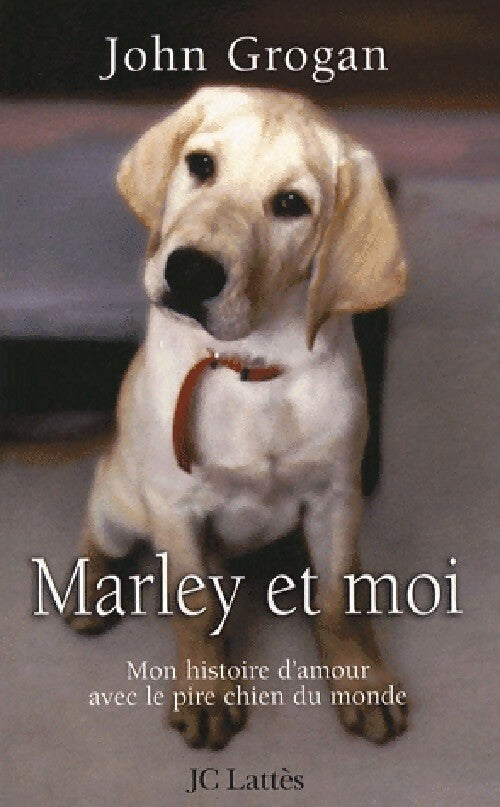 Livrenpoche : Marley et moi - John Grogan - Livre