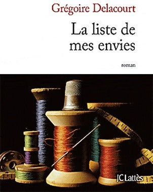 Livrenpoche : La liste de mes envies - Grégoire Delacourt - Livre