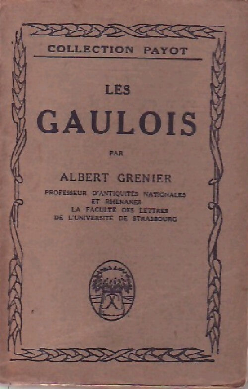 Les gaulois - Albert Grenier - Livre