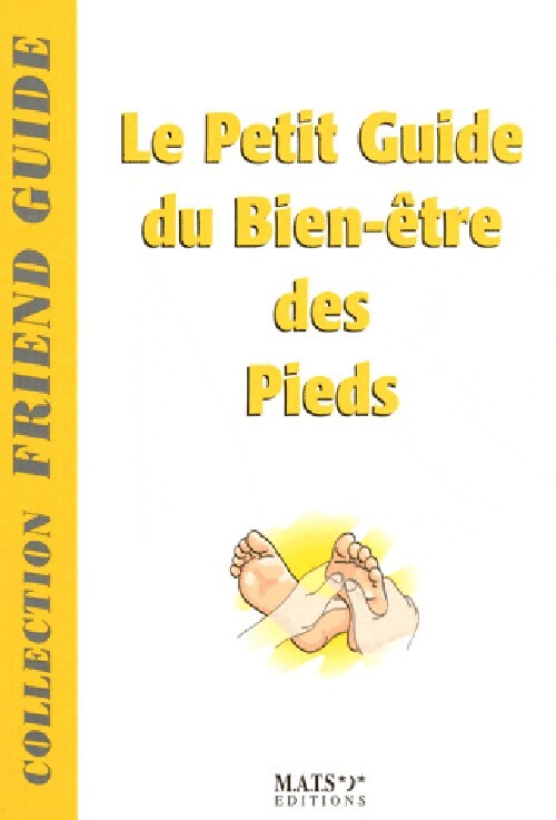 Le petit guide du bien-être des pieds - Pierre Derain - Livre