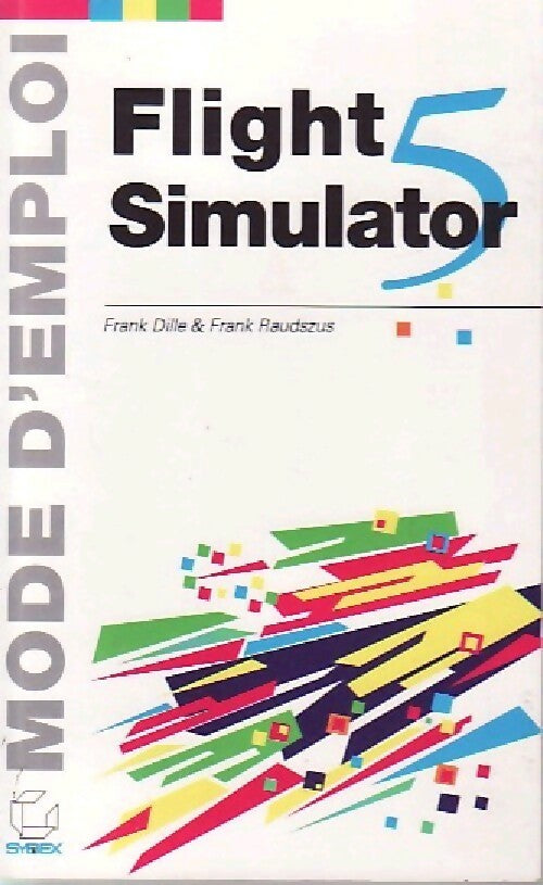 Livrenpoche : Flight simulator 5 - Franck Dille, Franck Raudszus - Livre