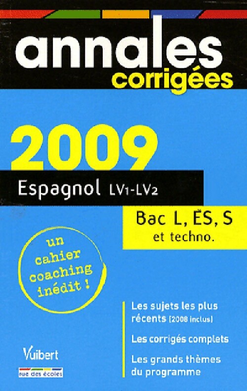 Livrenpoche : Annales corrigées Bac séries L,ES, S : Espagnol 2009 - Mireille Dautrey-Aubry - Livre