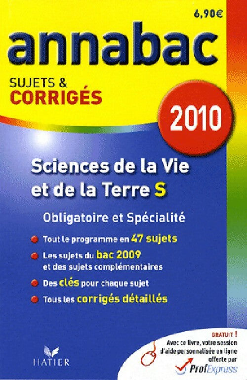 Sciences de la vie de la terre : Série S sujets et corrigés 2010 - Jean-Claude Hervé ; Jacques Bergeron -  Annabac - Livre