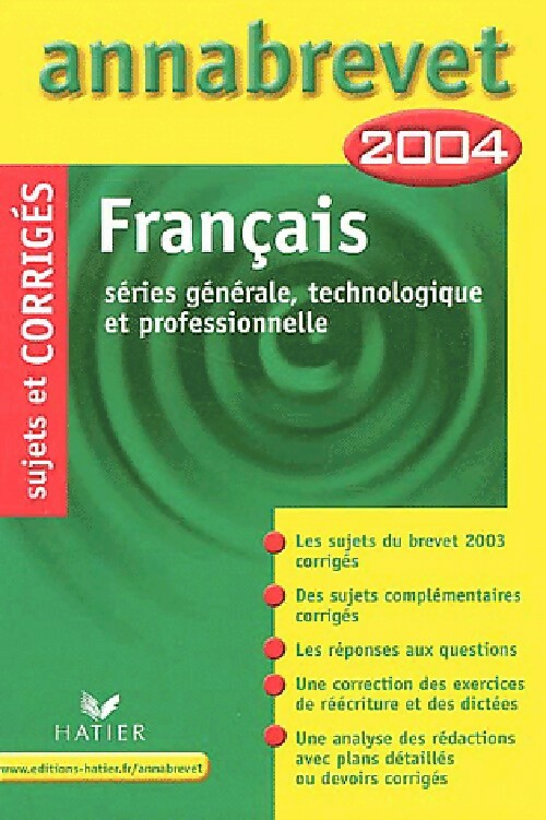 Livrenpoche : Français Brevet Sujets et corrigés 2004 - Cécile De Cazanove - Livre