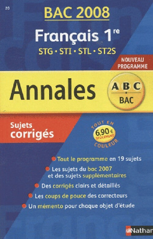 Français 1ère STG, STI, STL, ST2S Sujets corrigés 2008 - Sylvie Planchard -  Annales ABC - Livre