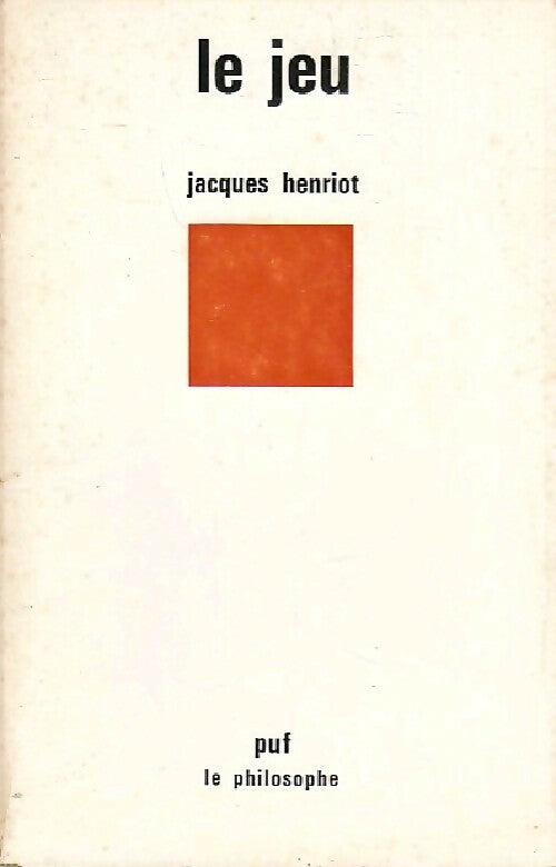 Le jeu - Jacques Henriot -  SuP - Le philosophe - Livre