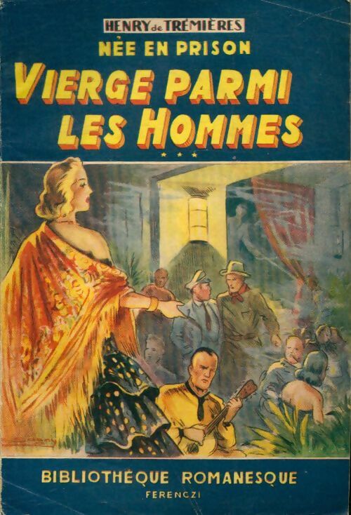 Livrenpoche : Née en prison Tome III : Vierge parmi les hommes - Henry De Trémières - Livre