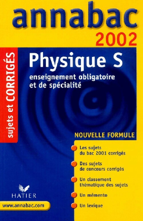 Physique Terminales S Sujets et corrigés 2002 - Yves Kaminsky -  Annabac - Livre