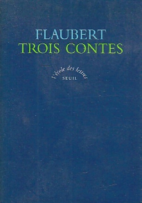 Trois contes - Gustave Flaubert - Livre