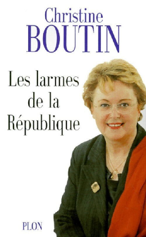 Les larmes de la République - Christine Boutin -  Plon GF - Livre