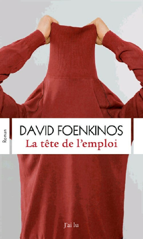 Livrenpoche : La tête de l'emploi - Foenkinos David - Livre
