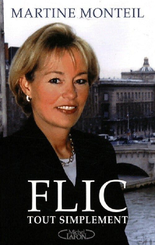 Livrenpoche : Flic tout simplement - Martine Monteil - Livre