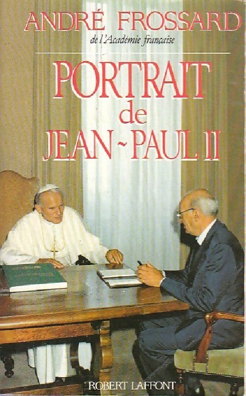 Portrait de Jean-Paul II - André Frossard -  Laffont GF - Livre
