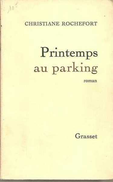 Printemps au parking - Christiane Rochefort -  Grasset GF - Livre