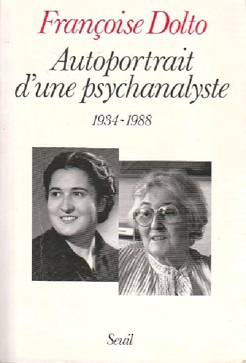 Livrenpoche : Autoportrait d'une psychanalyste - Françoise Dolto - Livre