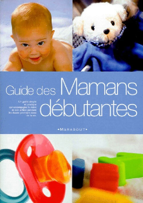 Livrenpoche : Guides des mamans débutantes - Anne Bacus - Livre