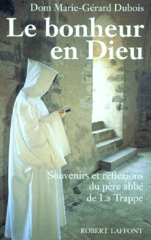 Livrenpoche : Le bonheur en Dieu - Marie-Gérard Dubois - Livre