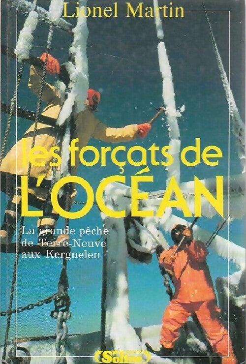 Les forçats de l'océan - Lionel Martin - Livre