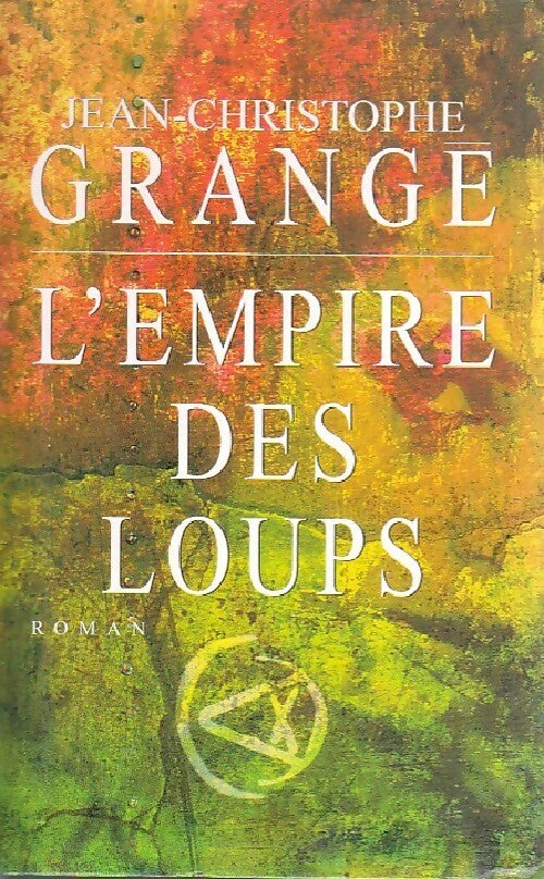L'empire des loups - Jean-Christophe Grangé -  Le Grand Livre du Mois GF - Livre
