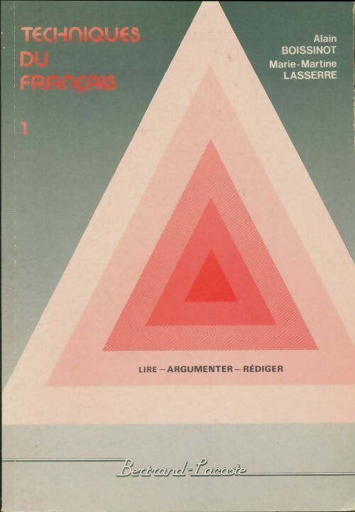 Livrenpoche : Techniques du Français Tome I - Alain Boissinot, Marie-Martine Lasserre - Livre