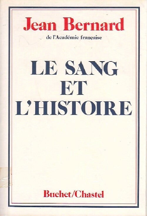 Livrenpoche : Le sang et l'histoire - Jean Bernard - Livre