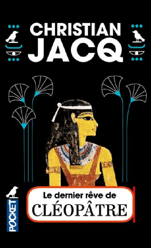 Livrenpoche : Le dernier rêve de Cléopâtre - Christian Jacq - Livre