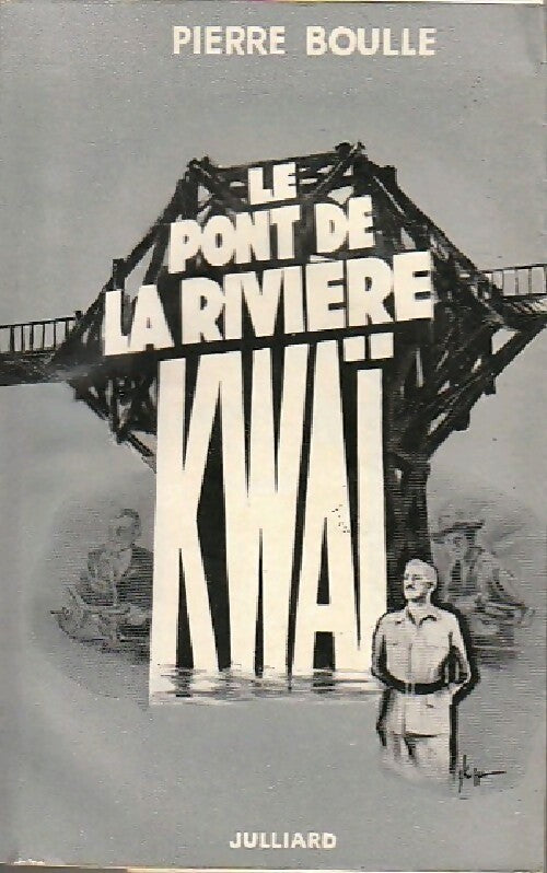 Livrenpoche : Le pont de la rivière Kwaï - Pierre Boulle - Livre