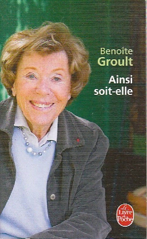 Livrenpoche : Ainsi soit-elle - Benoîte Groult - Livre
